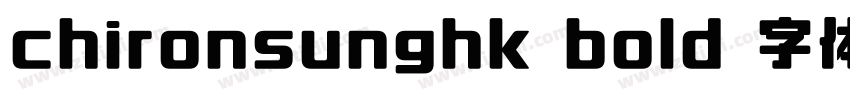 chironsunghk bold 字体字体转换